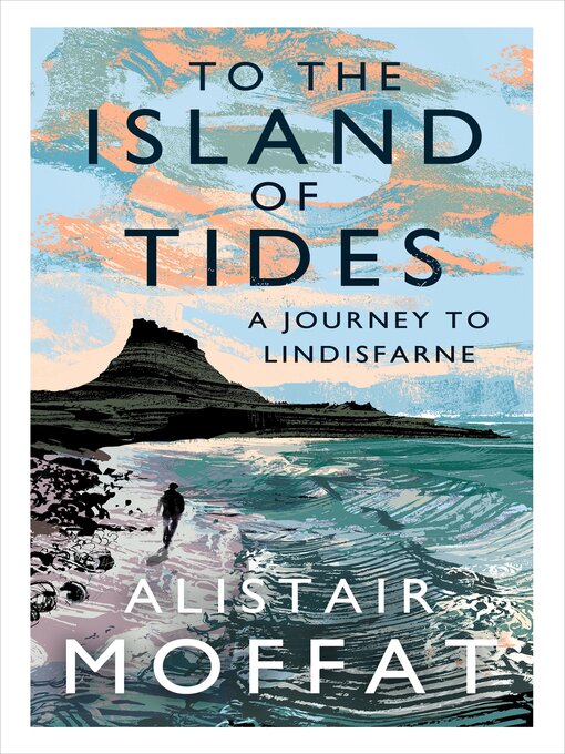 Title details for To the Island of Tides by Alistair Moffat - Available